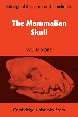 The Mammalian Skull - W. J. Moore