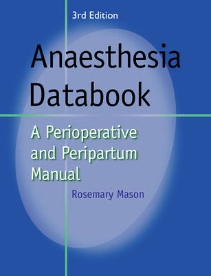 Anaesthesia Databook - Rosemary Mason