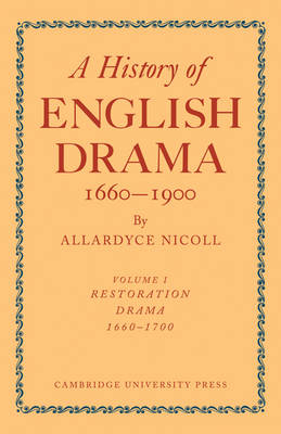 History of English Drama, 1660–1900 -  Nicoll