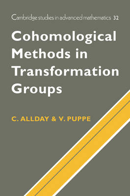 Cohomological Methods in Transformation Groups - Christopher Allday, Volker Puppe