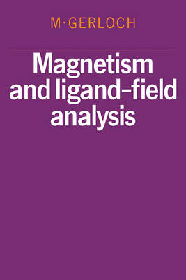 Magnetism and Ligand-Field Analysis - M. Gerloch