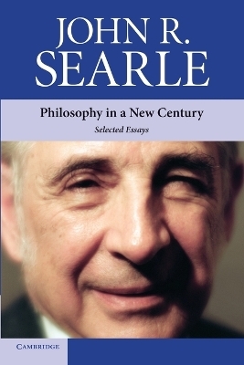 Philosophy in a New Century - John R. Searle