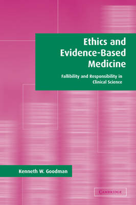 Ethics and Evidence-Based Medicine - Kenneth W. Goodman