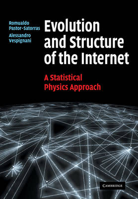 Evolution and Structure of the Internet - Romualdo Pastor-Satorras, Alessandro Vespignani