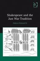 Shakespeare and the Just War Tradition -  Paola Pugliatti
