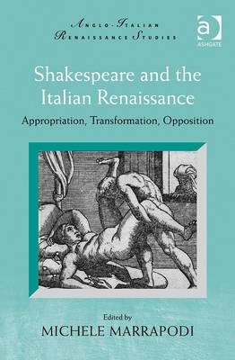 Shakespeare and the Italian Renaissance -  Michele Marrapodi