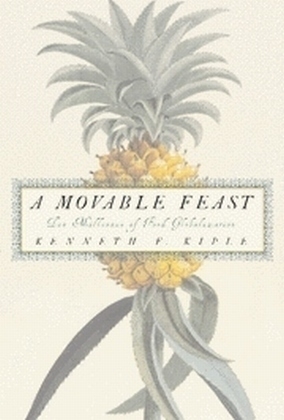 A Movable Feast - Kenneth F. Kiple