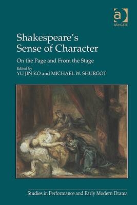 Shakespeare's Sense of Character -  Michael W. Shurgot