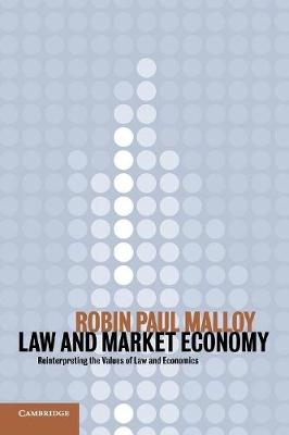 Law and Market Economy - Robin Paul Malloy