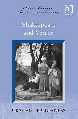 Shakespeare and Venice -  Graham Holderness