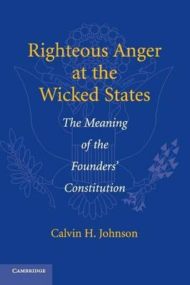 Righteous Anger at the Wicked States - Calvin H. Johnson