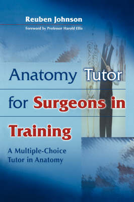 Anatomy Tutor for Surgeons in Training - Reuben D. Johnson