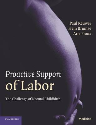 Proactive Support of Labor - Paul Reuwer, Hein Bruinse, Arie Franx