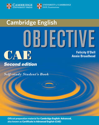 Objective CAE Self-study Student's Book - Felicity O'Dell, Annie Broadhead