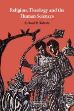 Religion, Theology and the Human Sciences - Richard H. Roberts