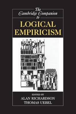 The Cambridge Companion to Logical Empiricism - 