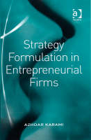 Strategy Formulation in Entrepreneurial Firms -  Azhdar Karami