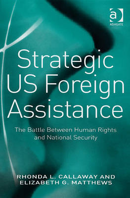 Strategic US Foreign Assistance -  Rhonda L. Callaway,  Elizabeth G. Matthews