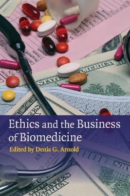 Ethics and the Business of Biomedicine - 