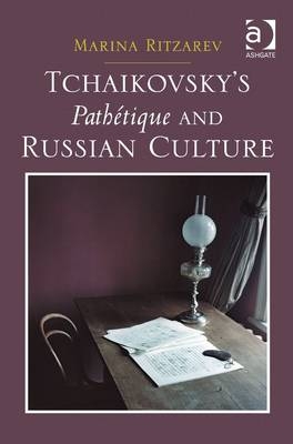 Tchaikovsky's Pathetique and Russian Culture -  Marina Ritzarev