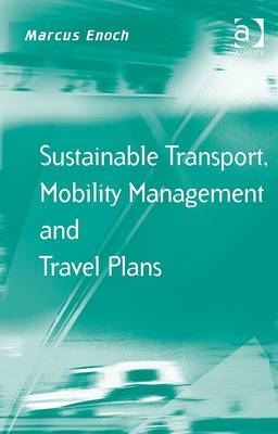 Sustainable Transport, Mobility Management and Travel Plans -  Marcus Enoch