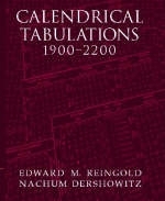 Calendrical Tabulations, 1900–2200 - Edward M. Reingold, Nachum Dershowitz