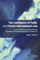 The Confluence of Public and Private International Law - Alex Mills