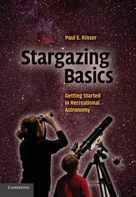 Stargazing Basics - Paul E. Kinzer