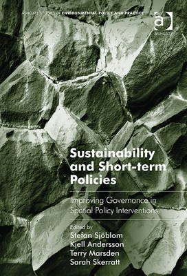 Sustainability and Short-term Policies -  Kjell Andersson,  Stefan Sjoblom,  Sarah Skerratt