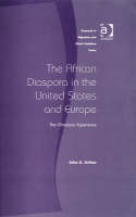African Diaspora in the United States and Europe -  John A. Arthur