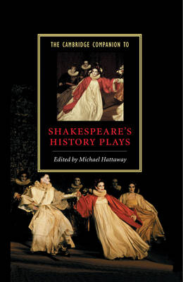 The Cambridge Companion to Shakespeare's History Plays - 