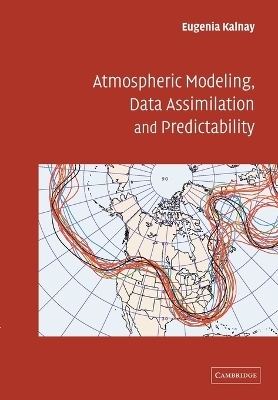 Atmospheric Modeling, Data Assimilation and Predictability - Eugenia Kalnay