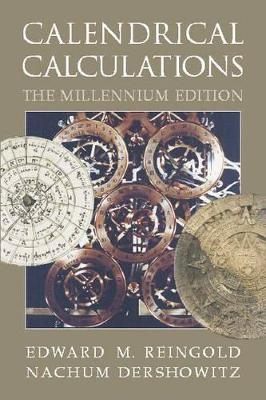 Calendrical Calculations Millennium edition - Edward M. Reingold, Nachum Dershowitz