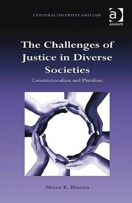 Challenges of Justice in Diverse Societies -  Meena K. Bhamra