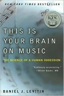 This Is Your Brain on Music -  Daniel J. Levitin