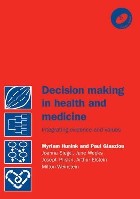 Decision Making in Health and Medicine with CD-ROM - M. G. Myriam Hunink, Paul P. Glasziou, Joanna E. Siegel, Jane C. Weeks, Joseph S. Pliskin