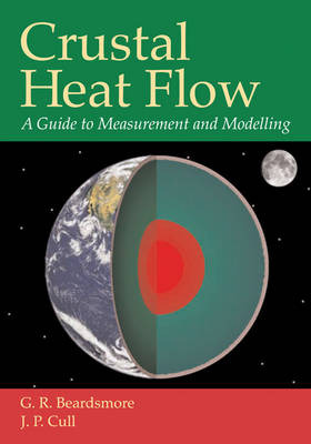 Crustal Heat Flow - G. R. Beardsmore, J. P. Cull