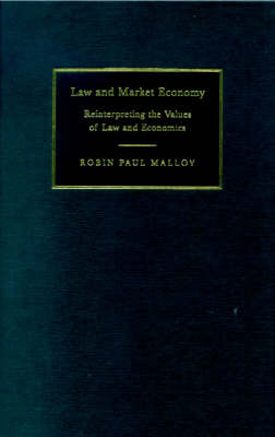 Law and Market Economy - Robin Paul Malloy