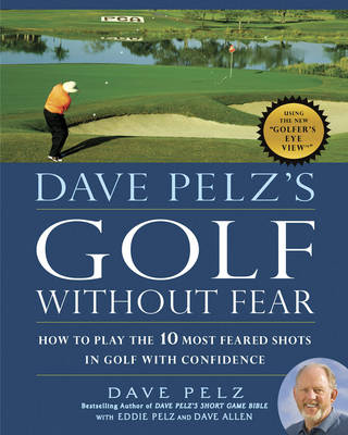 Dave Pelz's Golf without Fear -  Dave Pelz