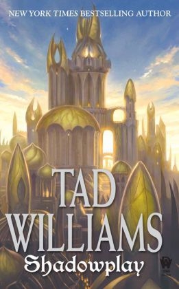 Shadowplay -  Tad Williams