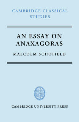 An Essay on Anaxagoras - Malcolm Schofield