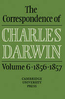 The Correspondence of Charles Darwin: Volume 6, 1856–1857 - Charles Darwin