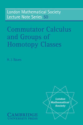 Commutator Calculus and Groups of Homotopy Classes - Hans Joachim Baues