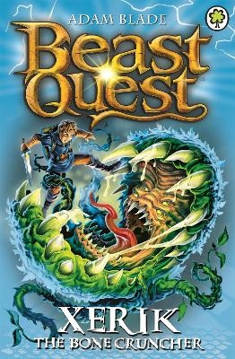 Beast Quest: Xerik the Bone Cruncher - Adam Blade