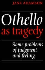 Othello As Tragedy - Jane Adamson