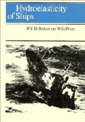 Hydroelasticity of Ships - Richard E. D. Bishop, W. G. Price