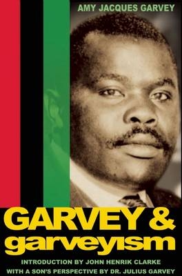 Garvey and Garveyism - Amy Jacques Garvey