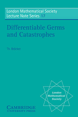 Differentiable Germs and Catastrophes - Theodor Bröcker
