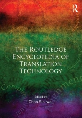 Routledge Encyclopedia of Translation Technology - 