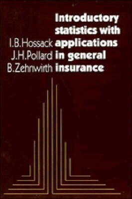 Introductory Statistics with Applications in General Insurance -  Hossack